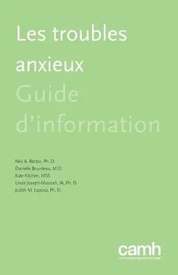 Les Troubles Anxieux: Leitfaden zur Information - Les Troubles Anxieux: Guide d'Information