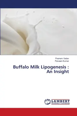 Lipogenese bei Büffelmilch: Eine Einsicht - Buffalo Milk Lipogenesis: An Insight