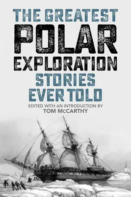 Die größten Polarforschungsgeschichten aller Zeiten - The Greatest Polar Exploration Stories Ever Told