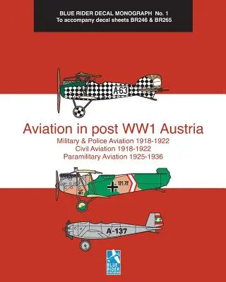 Luftfahrt in Österreich nach dem 1. Weltkrieg: Blauer Reiter Abziehbild Monographie Nr. 1 - Aviation in post WW1 Austria: Blue Rider Decal Monograph No. 1