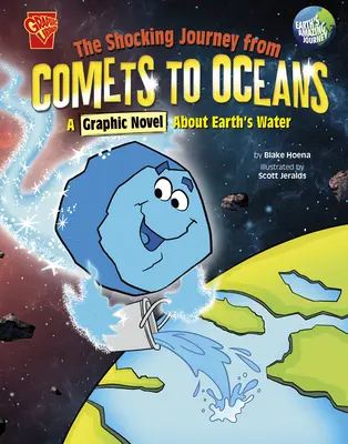 Die schockierende Reise von den Kometen zu den Ozeanen: Eine Graphic Novel über das Wasser der Erde - The Shocking Journey from Comets to Oceans: A Graphic Novel about Earth's Water