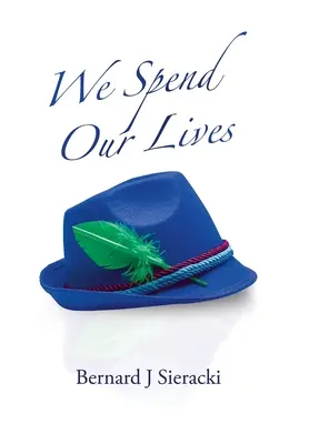 Wir verbringen unser Leben - We Spend Our Lives