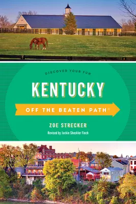 Kentucky abseits der ausgetretenen Pfade(r): Entdecken Sie Ihren Spaß - Kentucky Off the Beaten Path(r): Discover Your Fun