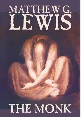 Der Mönch von Matthew G. Lewis, Belletristik, Horror - The Monk by Matthew G. Lewis, Fiction, Horror