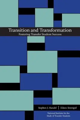 Übergang und Transformation: Förderung des Erfolgs von Transferstudenten - Transition and Transformation: Fostering Transfer Student Success