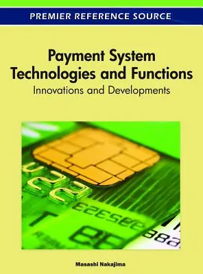 Technologien und Funktionen von Zahlungssystemen: Innovationen und Entwicklungen - Payment System Technologies and Functions: Innovations and Developments