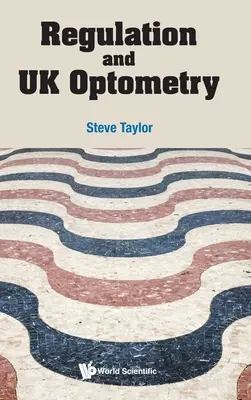 Regulierung und britische Optometrie - Regulation and UK Optometry