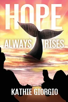Die Hoffnung geht immer auf - Hope Always Rises