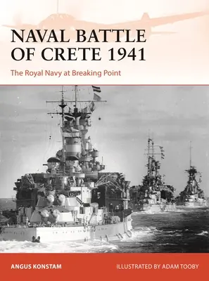 Seeschlacht von Kreta 1941: Die Royal Navy am Scheideweg - Naval Battle of Crete 1941: The Royal Navy at Breaking Point