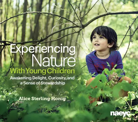 Naturerlebnisse mit kleinen Kindern: Freude, Neugierde und Verantwortungsbewusstsein wecken - Experiencing Nature with Young Children: Awakening Delight, Curiosity, and a Sense of Stewardship