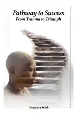 Der Weg zum Erfolg: Vom Trauma zum Triumph - Pathway to Success: From Trauma to Triumph