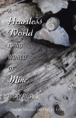 Eine herzlose Welt ist keine Welt für mich: Trauma durch die Augen eines Dichters - A Heartless World Is No World of Mine: Trauma Through the Eyes of a Poet