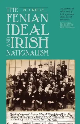 Das Fenianische Ideal und der irische Nationalismus, 1882-1916 - Fenian Ideal and Irish Nationalism, 1882-1916