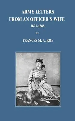 Armeebriefe einer Offiziersfrau: 1871-1888 - Army Letters From An Officer's Wife: 1871-1888