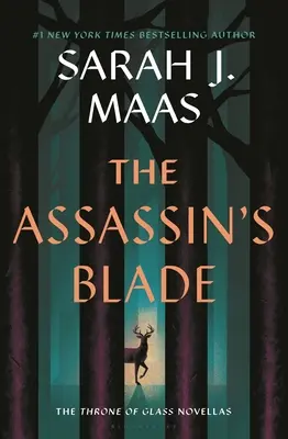 Die Klinge des Meuchelmörders: Die Thron des Glases Prequel Novellen - The Assassin's Blade: The Throne of Glass Prequel Novellas