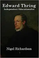 Thring von Uppingham: Viktorianischer Erzieher - Thring Of Uppingham: Victorian Educator