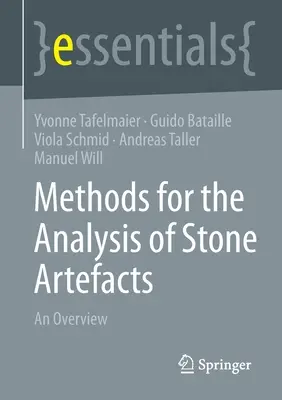Methoden zur Analyse von Steinartefakten: Ein Überblick - Methods for the Analysis of Stone Artefacts: An Overview
