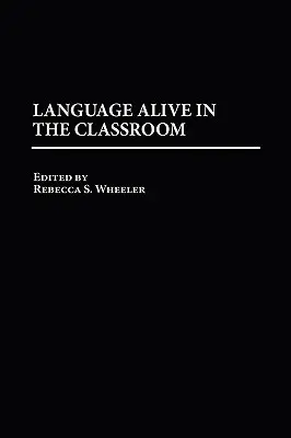 Lebendige Sprache im Klassenzimmer - Language Alive in the Classroom