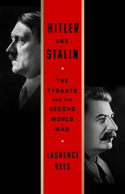 Hitler und Stalin: Die Tyrannen und der Zweite Weltkrieg - Hitler and Stalin: The Tyrants and the Second World War