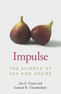 Impulse: Die Wissenschaft von Sex und Begehren - Impulse: The Science of Sex and Desire