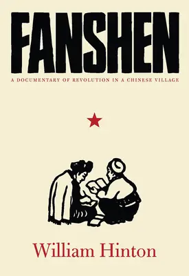 Fanshen: Ein Dokumentarfilm über die Revolution in einem chinesischen Dorf - Fanshen: A Documentary of Revolution in a Chinese Village