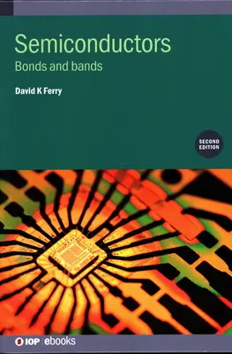 Halbleiter (Zweite Auflage): Bindungen und Bänder - Semiconductors (Second Edition): Bonds and bands