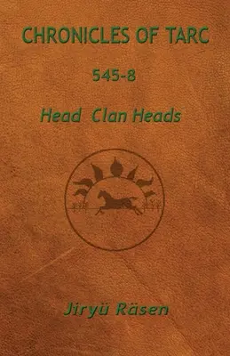 Chroniken von Tarc 545-8: Clanoberhäupter - Chronicles of Tarc 545-8: Head Clan Heads