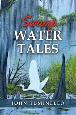 Sumpfwasser-Geschichten - Swamp Water Tales