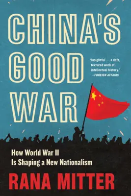 Chinas guter Krieg: Wie der Zweite Weltkrieg einen neuen Nationalismus formt - China's Good War: How World War II Is Shaping a New Nationalism