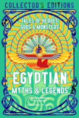 Ägyptische Mythen und Legenden: Geschichten von Helden, Göttern und Monstern - Egyptian Myths & Legends: Tales of Heroes, Gods & Monsters