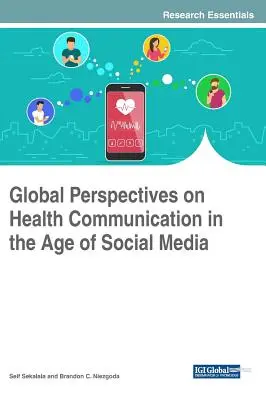 Globale Perspektiven der Gesundheitskommunikation im Zeitalter der sozialen Medien - Global Perspectives on Health Communication in the Age of Social Media