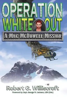 Operation „White Out“: Eine Mac-McDowell-Mission - Operation White Out: A Mac McDowell Mission