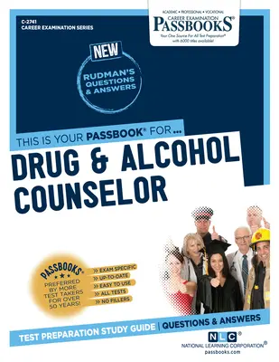 Berater für Drogen- und Alkoholfragen (C-2741): Studienführer für Sparbücher - Drug & Alcohol Counselor (C-2741): Passbooks Study Guide