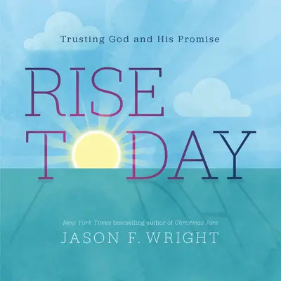 Heute aufstehen: Vertrauen auf Gott und seine Verheißung - Rise Today: Trusting God and His Promise