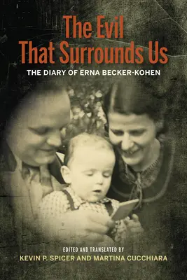 Das Böse, das uns umgibt: Die WWII-Erinnerungen von Erna Becker-Kohen - The Evil That Surrounds Us: The WWII Memoir of Erna Becker-Kohen