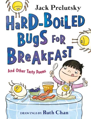 Hartgekochte Käfer zum Frühstück: Und andere leckere Gedichte - Hard-Boiled Bugs for Breakfast: And Other Tasty Poems