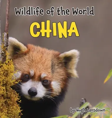 Wildtiere der Welt: China - Wildlife of the World: China