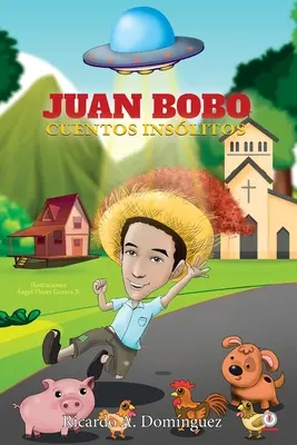 Juan Bobo: Cuentos Inslitos