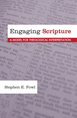 Die Schrift einbeziehen: Ein Modell für die theologische Auslegung - Engaging Scripture: A Model for Theological Interpretation