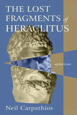 Die verlorenen Fragmente des Heraklit - The Lost Fragments of Heraclitus