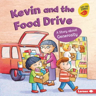 Kevin und die Essensausgabe: Eine Geschichte über Großzügigkeit - Kevin and the Food Drive: A Story about Generosity