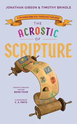 Akrostichon der Heiligen Schrift: Eine gereimte biblische Theologie für Kinder - Acrostic of Scripture: A Rhyming Biblical Theology for Kids