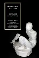 Umgang mit Behindertenfeindlichkeit: Philosophische Fragen über Disability Studies - Addressing Ableism: Philosophical Questions Via Disability Studies