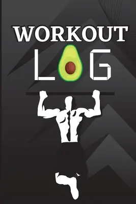 Workout Log Buch: Workout Record Book. Fitness-Tagebuch für Männer und Frauen. Trainingsbuch und Gymnastikbuch für Personal Training - Workout Log Book: Workout Record Book. Fitness Log Book for Men and Women. Exercise Notebook and Gym Book for Personal Training