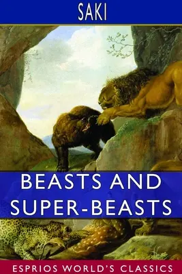 Bestien und Überbestien (Esprios-Klassiker) - Beasts and Super-Beasts (Esprios Classics)