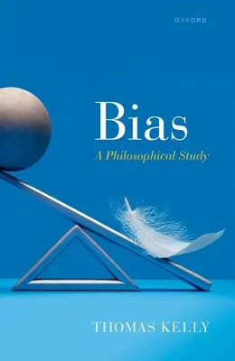 Voreingenommenheit: Eine philosophische Studie - Bias: A Philosophical Study