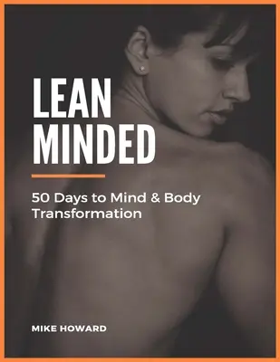 Lean Minded: 50 Tage zur Transformation von Körper und Geist - Lean Minded: 50 Days to Mind & Body Transformation