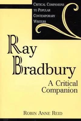 Ray Bradbury: Ein kritischer Wegbegleiter - Ray Bradbury: A Critical Companion