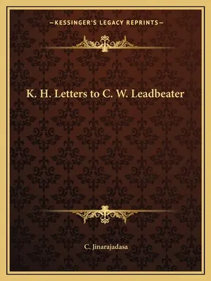 K. H. Briefe an C. W. Leadbeater - K. H. Letters to C. W. Leadbeater