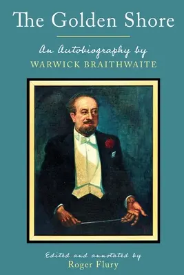 Das goldene Ufer: Eine Autobiographie von Warwick Braithwaite - The Golden Shore: An Autobiography by Warwick Braithwaite